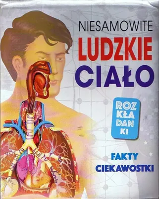 Productafbeelding van Niesamowite ludzkie ciało. Fakty, ciekawostki. Rozkładanki