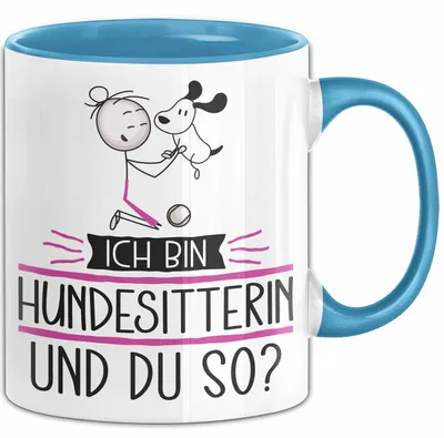 Produktbild von Hundesitterin Tasse Geschenk Ich Bin Hundesitterin Und Du So Geschenkidee Lustiger Spruch Becher (Blau)