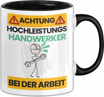 Produktbild von Handwerker Tasse Geschenk Lustiger Spruch Geschenkidee für Handwerker Achtung Hochleistungs Handwerker Bei Der Arbeit (Schwarz)