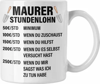 Produktbild von Trendation - Maurer Tasse Geschenk Mit Spruch Maurer Geschenkidee Lustig Männer Kaffeetasse Stundenlohn (Weiß)