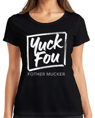 Immagine prodotto di Maglietta da donna "Yuck Fou Fother Mucker" - regalo divertente e sarcastico per il compleanno, nera, taglia S