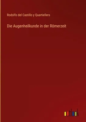 Produktbild von Die Augenheilkunde in der Römerzeit