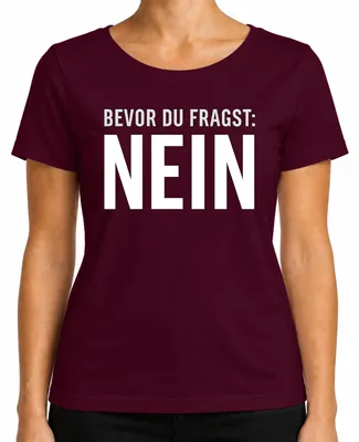 Immagine prodotto di Prima che tu chieda No divertente sarcastica sfacciata dicendo Regalo Maglietta da donna, Borgogna, XL