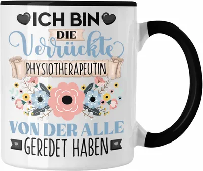 Produktbild von Trendation - Physiotherapeutin Tasse Geschenk Lustiger Spruch Geschenkidee Ich Bin Die Verrückte Physiotherapeutin Von Der Alle Geredet Haben (Schwarz)