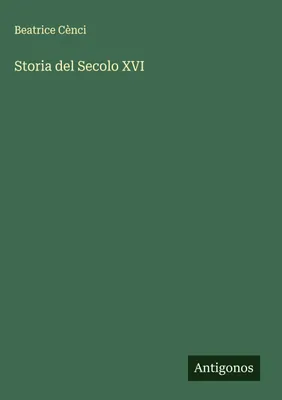 Produktbild von Storia del Secolo XVI