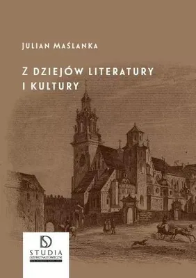 Immagine prodotto di Z dziejów literatury i kultury - Julian Maślanka