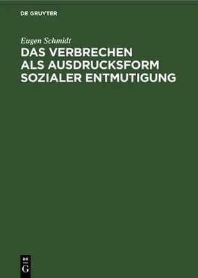 Produktbild von Das Verbrechen als Ausdrucksform sozialer Entmutigung