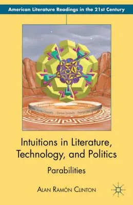 Obrázok produktu pre Intuitions in Literature, Technology, and Politics