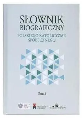 Obrázek produktu pro Słownik biograficzny Polskiego Katolicyzmu Społecznego. Tom 2 - opracowanie zbiorowe