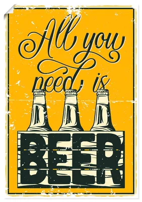 Produktbild von ARTland Poster Alles, was du brauchst, ist Bier Größe: 70x100 cm