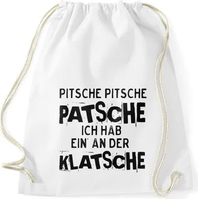 Produktbild von Turnbeutel Spruch Pitsche Pitsche Patsche Ich hab einen an der Klatsche Gymsac Moonworks® weiß unisize