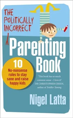 Obrázok produktu pre The Politically Incorrect Parenting Book