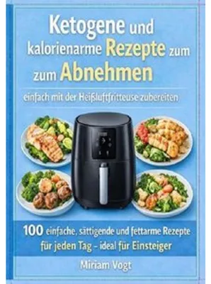 Produktbild von Keto & Abnehmen mit der Heißluftfritteuse