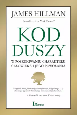 Zdjęcie produktu dla ISBN Kod Duszy W poszukiwaniu charakteru człowieka i jego powołania, Polski, Broszurowa okładka, 480 stron(y)