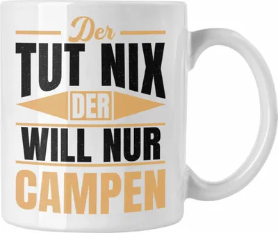 Produktbild von Trendation - Der Tut Nix Der Will Nur Campen Wohnmobil Tasse Geschenk Camper Wohnmobilfahrer Geschenkidee Lustig (Weiß)