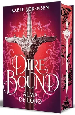 Produktbild von Dire Bound. Alma de Lobo (Ediciã3n Con Cantos Pintados) / Dire Bound: Wolf's Soul (Printed Edges Edition)