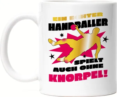 Produktbild von Ein echter Handballer spielt auch ohne Knorpel Tasse Weiß Handballspieler Verein Freund