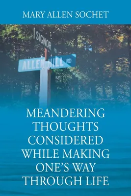 Produktbild von Meandering Thoughts Considered While Making One's Way Through Life