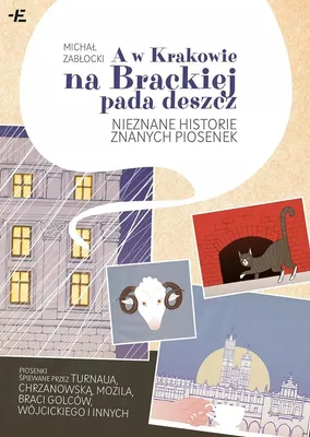 Productafbeelding van W Krakowie na Brackiej pada deszcz: Historie piosenek: Książka