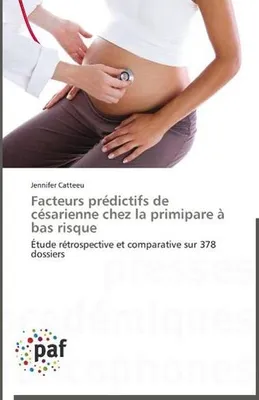 Produktbild von Facteurs prédictifs de césarienne chez la primipare à bas risque