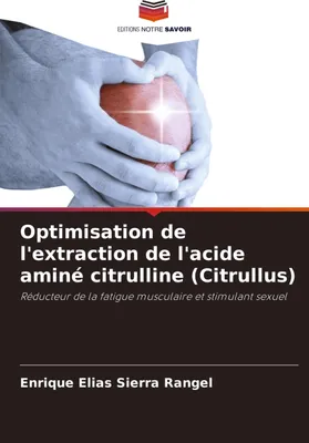 Produktbild von Optimisation de l'extraction de l'acide aminé citrulline (Citrullus)