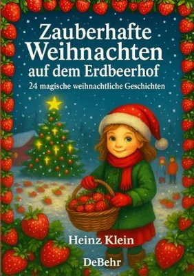 Obrázok produktu pre Zauberhafte Weihnachten auf dem Erdbeerhof - 24 magische weihnachtliche Geschichten