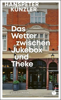 Produktbild von Das Wetter zwischen Jukebox und Theke