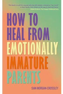 Obrázek produktu pro How to Heal from Emotionally Immature Parents