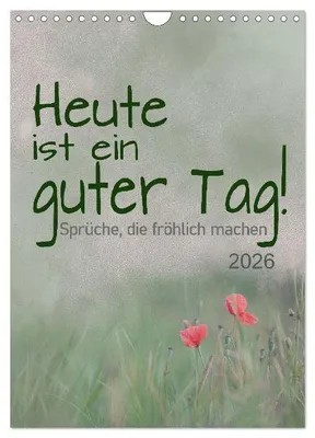 Produktbild von Heute ist ein guter Tag (Wandkalender 2026 DIN A4 hoch), CALVENDO Monatskalender