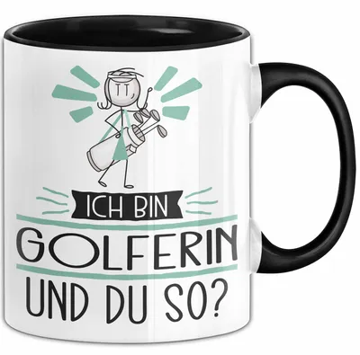 Produktbild von Golferin Tasse Geschenk Ich Bin Golferin Und Du So Geschenkidee Lustiger Spruch Becher (Schwarz)