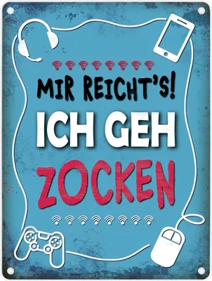 Produktbild von Metallschild mit Spruch: Mir reicht's! Ich geh zocken Blechschild Schild