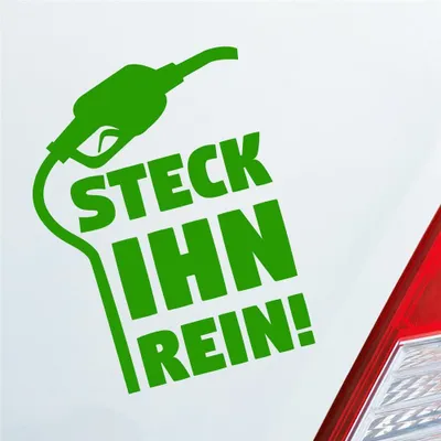 Produktbild von Auto Aufkleber Steck ihn rein ! Tanken Tanke Gas Car 10x13 cm Hellgrün Sticker Heckscheibenaufkleber