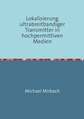 Produktbild von Lokalisierung ultrabreitbandiger Transmitter in hochpermittiven Medien
