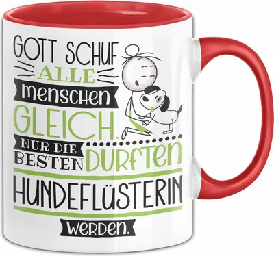 Produktbild von Hundeflüsterin Geschenk Becher Tasse Gott Schuf Alle Menschen Gleich Nur Die Besten Durfeten Hundeflüsterin Werden Geschenkidee Lustig (Rot)