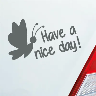 Produktbild von Auto Aufkleber Have a nice day! Schmetterling süß Frühling 15x10 cm Grau Sticker Heckscheibenaufkleber