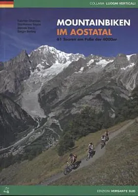 Produktbild von Mountainbiken im Aostatal: 61 Touren am Fuße der 4000er