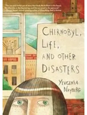 Obrázok produktu pre Chernobyl, Life, and Other Disasters