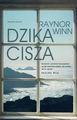 Productafbeelding van Dzika cisza - Raynor Winn, Kamila Slawinski - opowieść o nadziei i miłości
