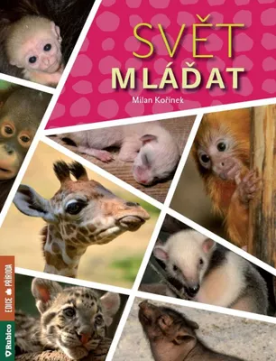 Zdjęcie produktu dla Svět mláďat (Kořínek Milan)