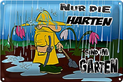 Produktbild von Blechschild Spruch 30x20cm nur die Harten sind im Garten