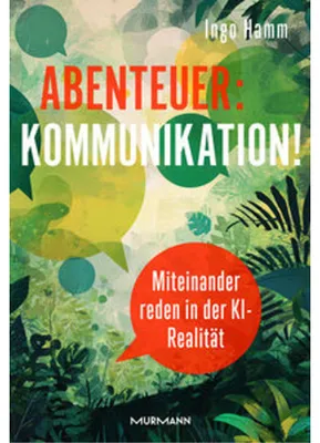 Obrázek produktu pro Abenteuer: Kommunikation! Miteinander reden in der KI-Realität.