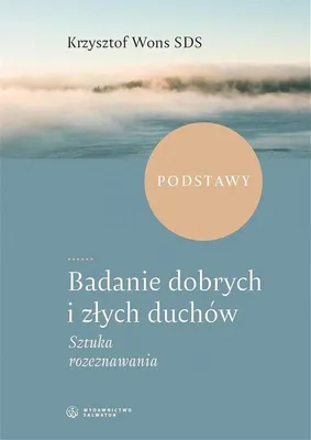 Produktbild von Badanie dobrych i złych duchów - książka o rozeznawaniu