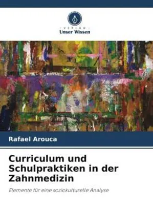 Produktbild von Curriculum und Schulpraktiken in der Zahnmedizin