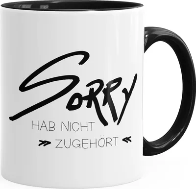 Produktbild von Spruch-Tasse Sorry hab nicht zugehört Kaffeetasse Teetasse Keramiktasse MoonWorks® schwarz unisize