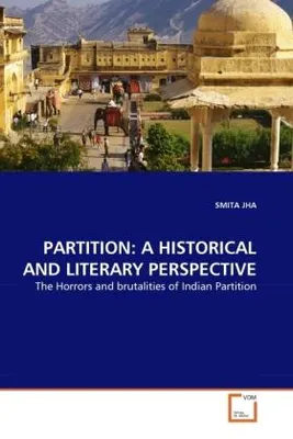 Immagine prodotto di Jha, S: Partition: A Historical And Literary Perspective
