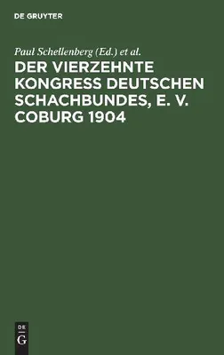 Produktbild von Der Vierzehnte Kongress Deutschen Schachbundes, E. V. Coburg 1904