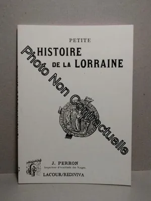 Image de Petite Histoire De La Lorraine