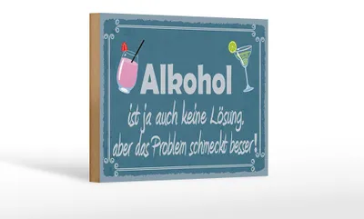 Produktbild von Holzschild Spruch 18x12cm Alkohol ist ja auch keine Lösung