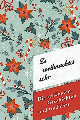 Image de Es weihnachtet sehr. Die schönsten Geschichten und Gedichte