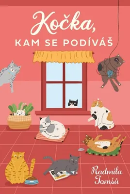 Image de Kočka, kam se podíváš (Tomšů Radmila)